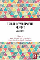 Tribal development report : livelihoods /