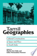 Tamil geographies : cultural constructions of space and place in South India /