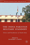 The India-Pakistan military standoff : crisis and escalation in South Asia /
