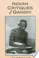 Indian critiques of Gandhi /