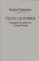 Texts of power : emerging disciplines in colonial Bengal /