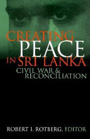 Creating peace in Sri Lanka : civil war and reconciliation /