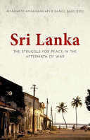 Sri Lanka : the struggle for peace in the aftermath of war /