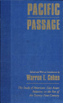 Pacific passage : the study of American-East Asian relations on the eve of the twenty-first century /