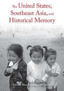 The United States, southeast Asia, and historical memory /