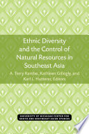 Ethnic diversity and the control of natural resources in Southeast Asia /