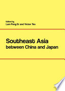 Southeast Asia between China and Japan /