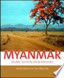 Myanmar : the state, community and the environment /