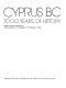 Cyprus BC : 7000 years of history /