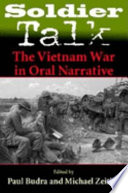 Soldier talk : the Vietnam War in oral narrative /