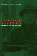 Inventing Vietnam : the war in film and television /