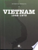 Estimative products on Vietnam, 1948-1975.