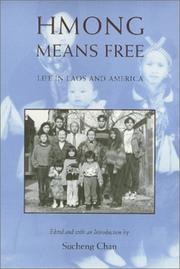 Hmong means free : life in Laos and America /