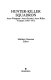 Hunter-killer squadron : aero-weapons, aero-scouts, aero-rifles, Vietnam 1965-1972 /