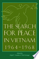 The search for peace in Vietnam, 1964-1968 /