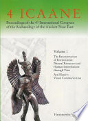 Proceedings of the 4th International Congress of the Archaeology of the Ancient Near East, 29 March - 3 April 2004, Freie Universität Berlin /