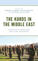The Kurds in the Middle East : enduring problems and new dynamics /