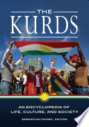 The Kurds : an encyclopedia of life, culture, and society /