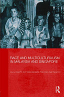 Race and multiculturalism in Malaysia and Singapore /