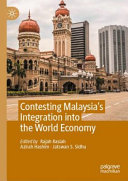 Contesting Malaysia's integration into the world economy /