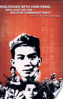 Dialogues with Chin Peng : new light on the Malayan Communist Party /