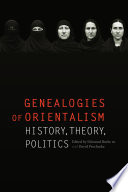 Genealogies of orientalism : history, theory, politics /