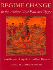 Regime change in the ancient Near East and Egypt : from Sargon of Agade to Saddam Hussein /