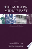The modern Middle East : a sourcebook for history /