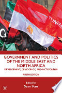 Government and politics of the Middle East and North Africa : development, democracy, and dictatorship /