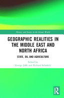 Geographic realities in the Middle East and North Africa : state, oil and agriculture /