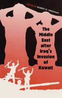 The Middle East after Iraq's invasion of Kuwait /