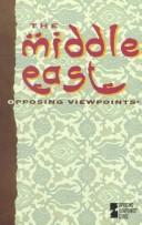 The Middle East : opposing viewpoints /