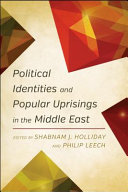 Political identities and popular uprisings in the Middle East /