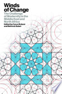 Winds of change : the challenge of modernity in the Middle East and North Africa /