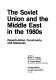 The Soviet Union and the Middle East in the 1980s : opportunities, constraints, and dilemmas /