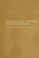 The Middle East's relations with Asia and Russia /