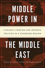 Middle power in the Middle East : Canada's foreign and defence policies in a changing region /