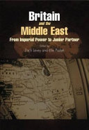 Britain and the Middle East : from imperial power to junior partner /
