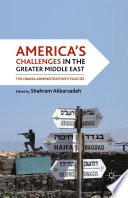 America's Challenges in the Greater Middle East : The Obama Administration's Policies /