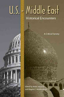 U.S.-Middle East historical encounters : a critical survey /