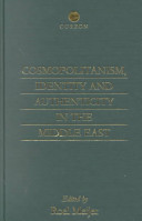 Cosmopolitanism, identity and authenticity in the Middle East /