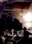 Indonesia in the Soeharto years : issues, incidents, and images /