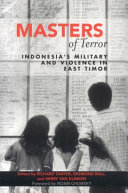 Masters of terror : Indonesia's military and violence in East Timor /