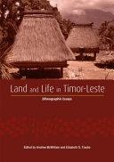 Land and life in Timor-Leste : ethnographic essays /