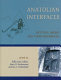 Anatolian interfaces : Hittites, Greeks and their neighbours : proceedings of an International Conference on Cross-cultural Interaction, September 17-19, 2004, Emory University, Atlanta, GA /