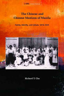 Chinese and Chinese mestizos of Manila : family, identity, and culture, 1860s-1930s /