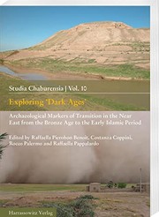 Exploring 'Dark Ages' : archaeological markers of transition in the Near East from the Bronze Age to the early Islamic period /