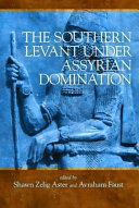 The southern Levant under Assyrian domination /