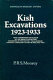 Kish excavations, 1923-1933 : with a microfiche catalogue of the objects in Oxford excavated by the Oxford-Field Museum, Chicago, Expedition to Kish in Iraq, 1923-1933 /