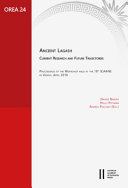 Ancient Lagash : current research and future trajectories : proceedings of the workshop held at the 10th ICAANE in Vienna, April 2016 /